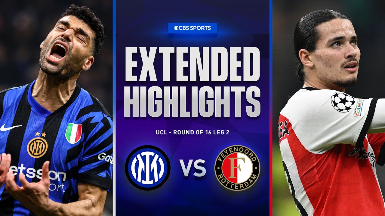 Inter vs. Feyenoord: Extended Highlights | UCL Round of 16 Leg 2 | CBS Sports Golazo