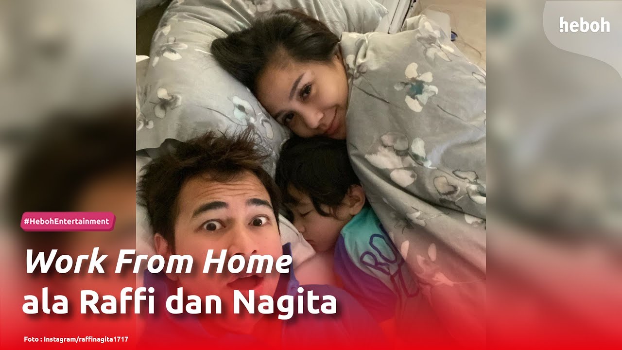 Work From Home ala Raffi dan Nagita