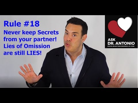 Rule #18 Don't Keep Secrets in your Relationship; Lies are Still Lies