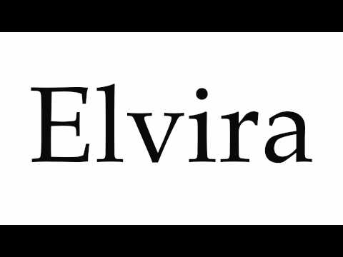 How to Pronounce Elvira
