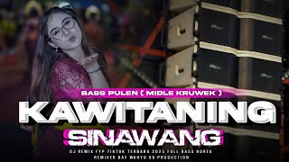 Download lagu DJ KAWITANING SINAWANG || BASS PULEN X MIDLE KRUWEK TERBARU mp3 Download lagu DJ KAWITANING SINAWANG || BASS PULEN X MIDLE KRUWEK TERBARU mp3