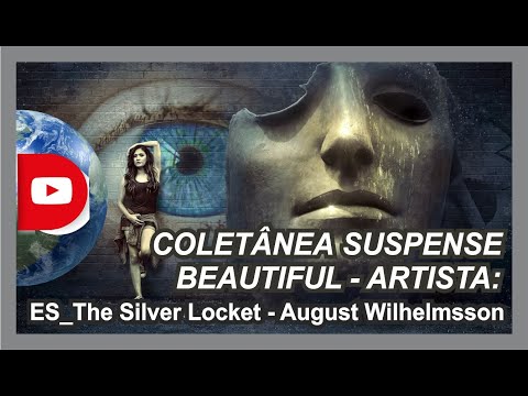 COLETÂNEA MÚSICAS GÊNERO SUSPENSE BEAUTIFUL - Baixe músic -ES_The Silver Locket-August Wilhelmsson