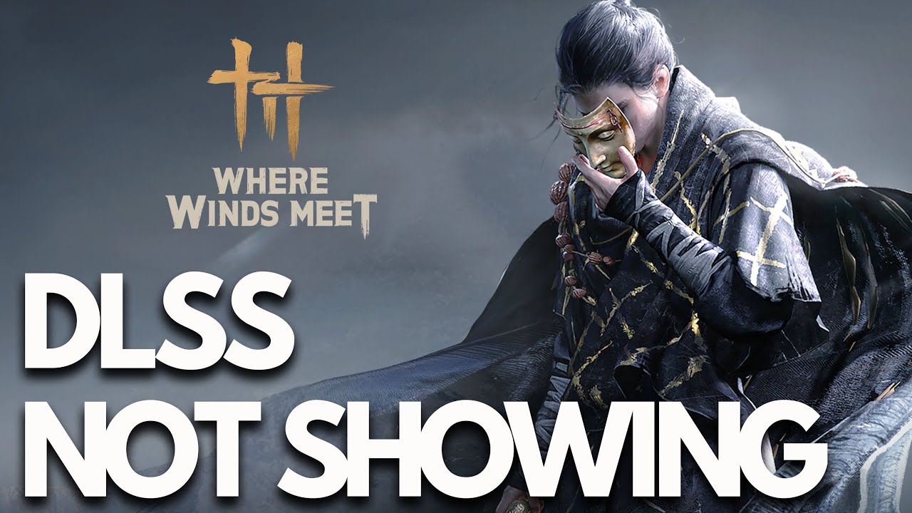 Where Winds Meet: DLSS/Frame Generation Option Not Showing/Missing In The Game PC FIX🎮🔥