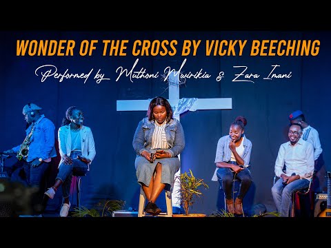 Wonder of The Cross by Vicky Beeching perfomed by Muthoni Mwirikia