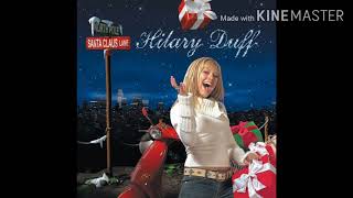 Hilary Duff: 03. I Heard Santa on the Radio (with Christina Milian) (Audio)