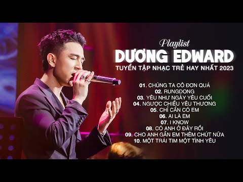 Chúng Ta Cô Đơn Quá, RungDong,... Những Bản Nhạc Chill Nhẹ Nhàng Hay Nhất - Dương Edward 2023
