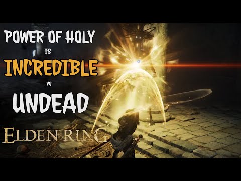 Power Of Holy Is Incredible Against Undead | Elden Ring