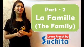 Learn French - Part 2 - La Famille (The Family) Vocabulary in French | By Suchita | +91-8920060461