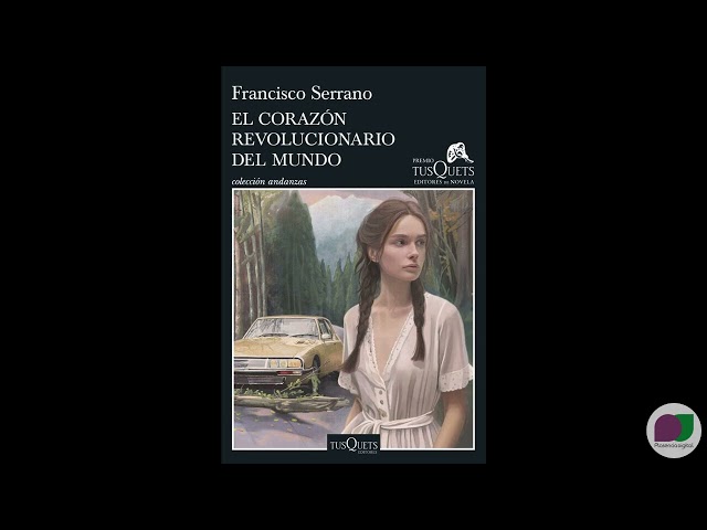 Vídeo relacionado con El corazón revolucionario del mundo: XXI Premio Tusquets Editores de Novela 2025 (Andanzas)