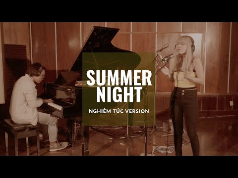 Summer Night (Nghiêm Túc Version) - Xuân Nghi