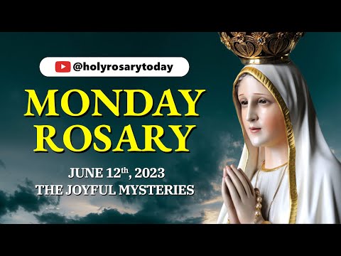 MONDAY HOLY ROSARY 💙 JUNE 12, 2023 💙 THE JOYFUL MYSTERIES OF THE ROSARY [VIRTUAL]