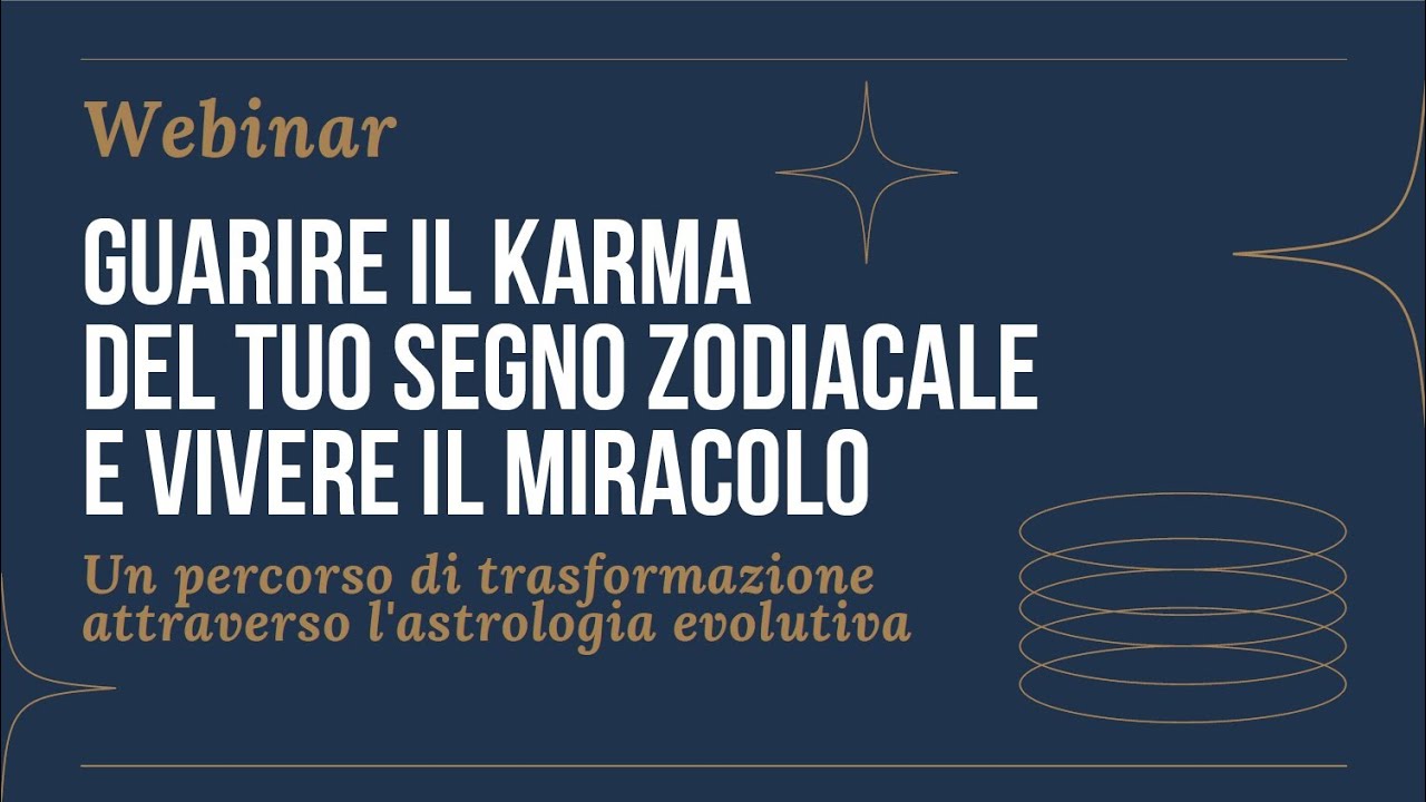 WEBINAR SEGNI ZODIACALI/KARMA