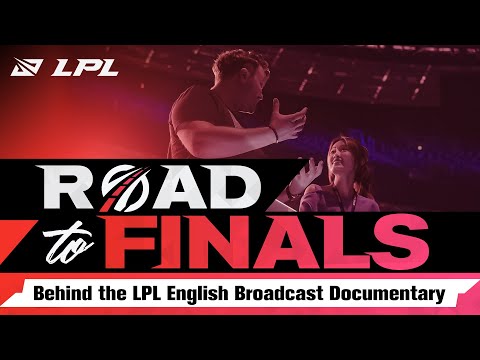 Road to Finals | Behind the LPL English Broadcast | Full Documentary