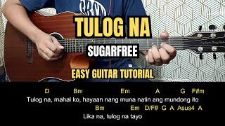 Tulog Na - Sugarfree | Easy Guitar Tutorial