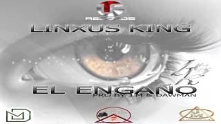LINXUS KING (EL ENGAÑO) PROD BY JM & .DW