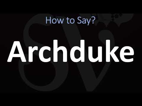 How to Pronounce Archduke? (CORRECTLY)