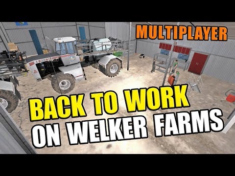 BACK TO WORK ON WELKER FARMS | Multiplayer Farming Simulator 17 - Ep2