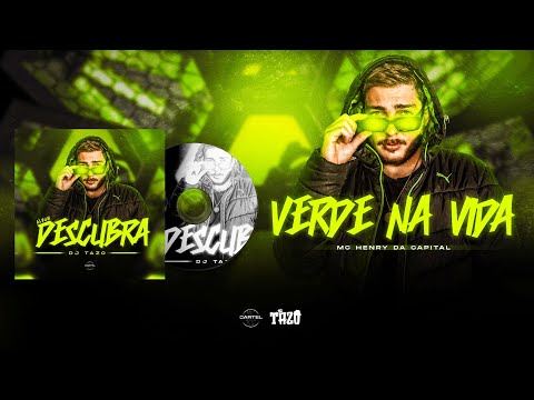 Faixa 08 - DJ TAZO, Mc Henry da Capital - VERDE NA VIDA