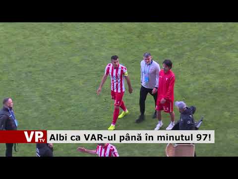Albi ca VAR-ul până în minutul 97!