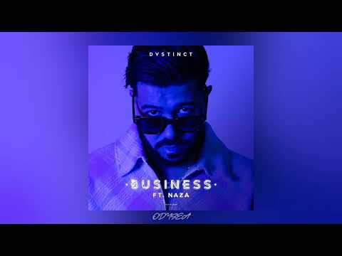 DYSTINCT x NAZA - BUSINESS (Audio)