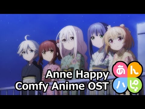 Anne Happy OST | Comfy Anime music