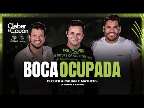 Cleber e Cauan - Boca Ocupada part. Matheus (Matheus e Kauan) | DVD No Rio Quente