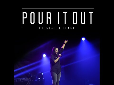 Pour It Out- Cristabel Clack