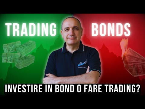 Investire in Bond o fare Trading? Ecco la soluzione migliore