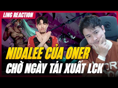 ONER VẪN TẬP LUYỆN NIDALEE NGÀY ĐÊM CHỜ NGÀY TÁI XUẤT | LING REACTION