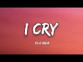 Flo Rida - I CRY (Lyrics) 