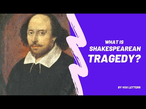 Shakespearean Tragedy: Definition and Characteristics of Shakespearean Tragedy