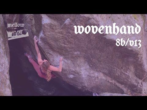 UNCUT: Michaela Kiersch - Wovenhand (8B/V13)