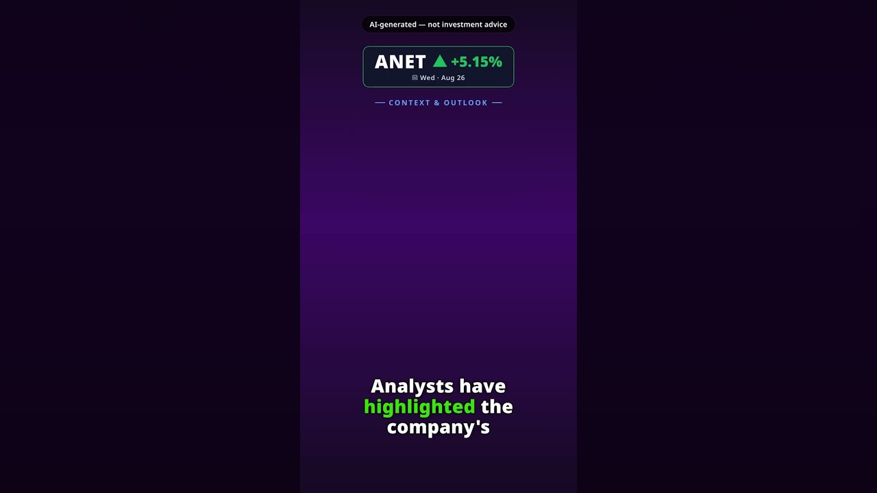 Why Is Arista Networks Stock Spiking Today? ANET +5.15% (Aug 26)