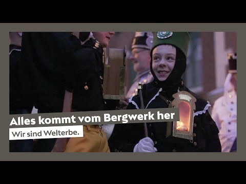 Alles kommt vom Bergwerk her - Wir sind Welterbe.