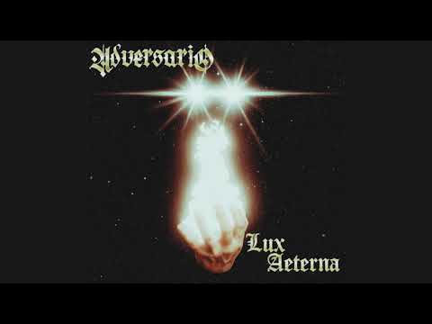 Adversario - Lux Aeterna