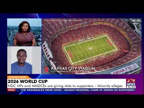 2026 World Cup: NDC MPs and MMDCEs are giving slots to supporters - Minority alleges