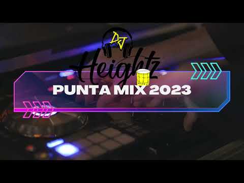 Dj Heightz Punta mix 2023