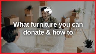 Furniture Donations: Where, What & How to Donate