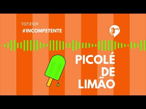 PICOLÉ DE LIMÃO – INCOMPETENTE