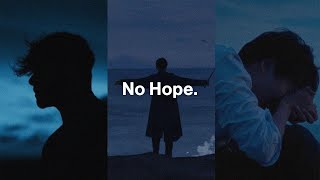 I Have No Hope. (Psalm 69)