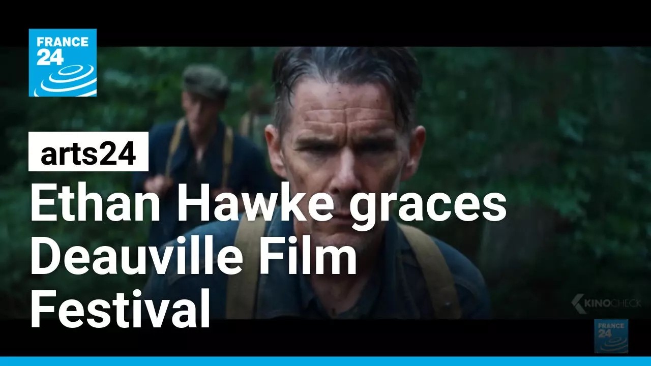 Ethan Hawke graces Deauville Film Festival • FRANCE 24 English