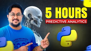 Predictive Analytics in 5 Hours | Complete Beginner to Advanced Guide | Python + Machine Learning