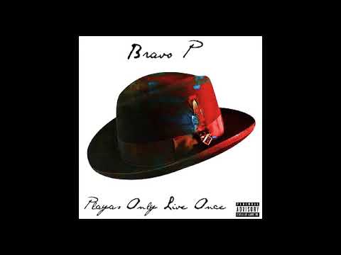 Bravo papi _"Playas Only Live Once"  (Official Audio)