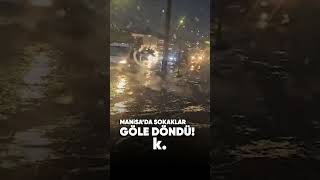 Sağanak yağış sonrası sokaklar göle döndü  #manisa  #sokak #yağmur #tu