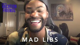 Mad Libs | Vacation Friends is Now Streaming on Hulu