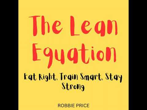 Lean Equation: Eat Right, Train Smart, Stay Strong - Robbie Price
