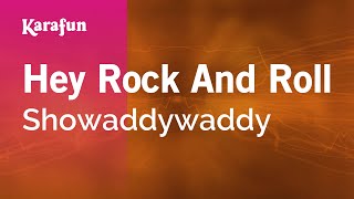 Karaoke Hey Rock And Roll - Showaddywaddy *