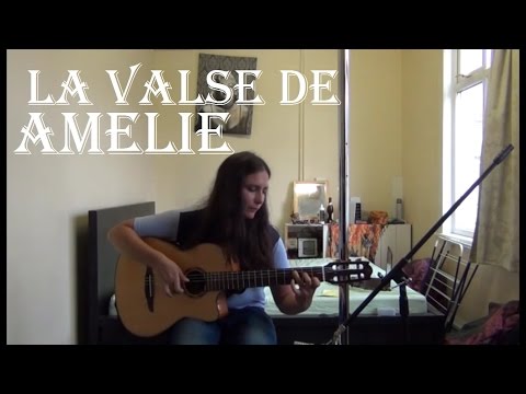 Yann Tiersen - La valse de Amelie (guitar cover) - Amelie soundtrack
