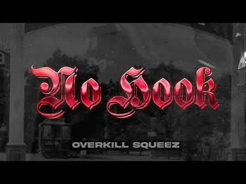 Overkill squeez (No Hook)