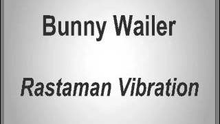 Bunny Wailer (Bob Marley) - Rastaman Vibration